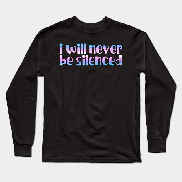 I will never be silenced trans Long Sleeve T-Shirt by Art by Veya